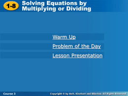 1-8 Solving Equations by Multiplying or Dividing