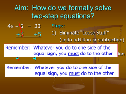 Aim: How do we formally solve two-step equations?