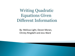 Writing Quadratic Equations given different