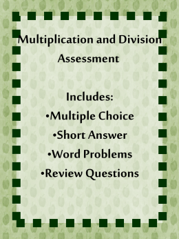 Multiplication and Division Assessment Includes: Multiple