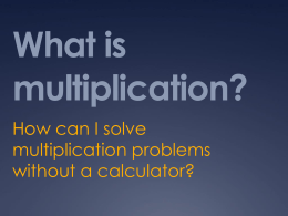 What is multiplication?