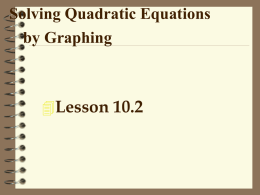 10.2 Solving Quadratics by Graphing