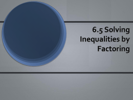 6.5 Solving Inequalities by Factoring