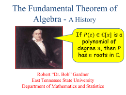 The Fundamental Theorem of Algebra - A History.