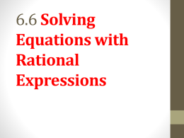 Solve equations with rational expressions.