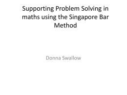 Supporting Problem Solving in maths using the Singapore Bar Method