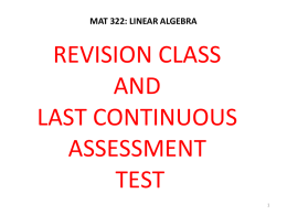 MAT 322 LINEAR ALGEBRA (revision class)