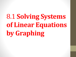 8.1 Solving Systems of Linear Equations by Graphing