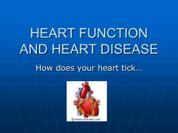 HEART FUNCTION AND HEART DISEASE