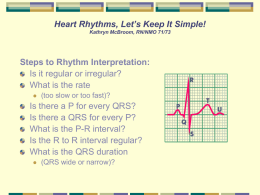 Heart Rhythms, Let’s Keep It Simple! Linda Latour, RN/CN