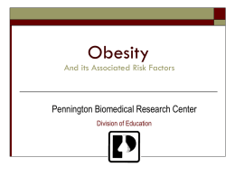 Obesity - Pennington Biomedical Research Center