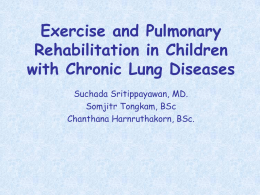 Exercise and Pulmonary Rehabilitation in Children with