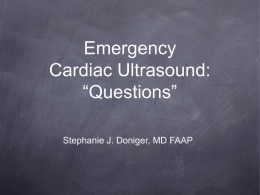 Emergency Cardiac Ultrasound: “Questions”