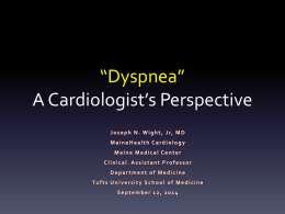 “Dyspnea” A Cardiologist Perspective
