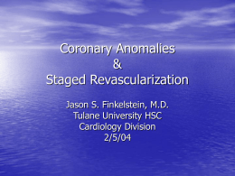 Coronary Anomalies & Staged Revascularization