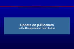 Update on b-Blockers In the Management of Heart Failure