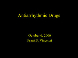 Antiarrhythmic Drugs (continued)
