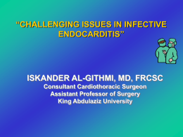 CHALLENGING ISSUES IN INFECTIVE ENDOCARDITIS