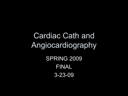 Cardiac Cath and Angiocardiography