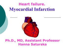 Heart failure. Myocardial Infarction Ph.D., MD, Assistant Professor