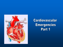 Cardiovascular Emergencies I updated 2013