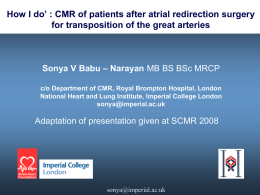 Goals of CMR status post atrial redirection surgery