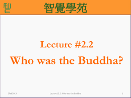 Who was the Buddha - Academy of Wisdom and Enlightenment
