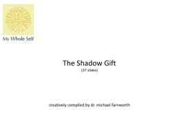 The Shadow Gift (37 slides)