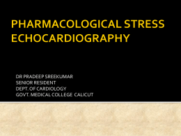 PHARMACOLOGICAL STRESS ECHO_ DR PRADEEP