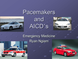 Pacemakers and AICD*s