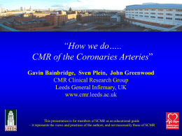 How we do….. CMR of the Coronaries Arteries