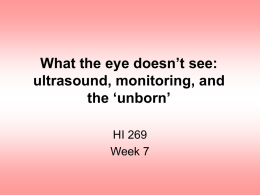 What the eye doesn`t see: ultrasound, monitoring, and the `unborn`