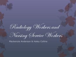 Radiology Workers and Nursing Service Workers