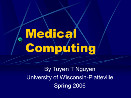 Computer’s role in Medical - University of Wisconsin