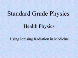 Medical Uses of Ionising Radiation - PowerPoint