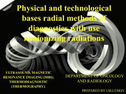 Lecture2 Physical and technological bases radial methods of