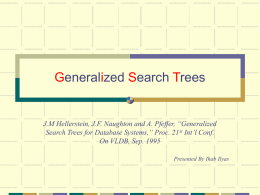 Generalized Search Trees