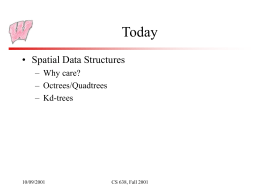 Spatial data structures: Octrees and kD