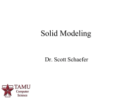 Solid Modeling - TAMU Computer Science Faculty Pages