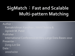 SigMatch*Fast and Scalable Multi-pattern Matching - CSIE -NCKU