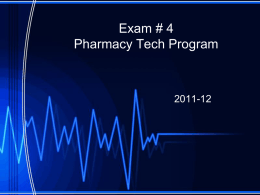 Exam # 4 Pharmacy Tech Program