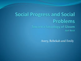 Social Progress and Social Problems Toward a Sociology of Gloom