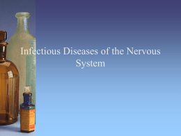 PowerPoint Presentation - Infectious Diseases of CNS