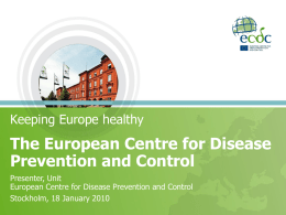 Keeping Europe healthy – General presentation of ECDC
