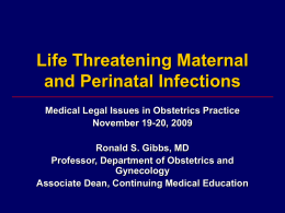 Life Threatening Maternal and Perinatal Infections