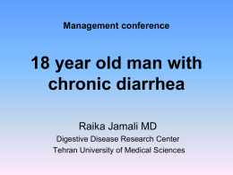 Management conference 18 year old man with chronic diarrhea