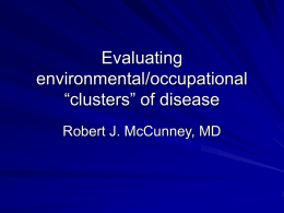 Evaluating Environmental/Occupational `Clusters` of Disease