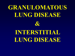 GRANULOMATOUS DISEASE & INTERSTITIAL LUNG DISEASE