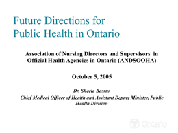 Future Directions for Public Health in Ontario, Dr