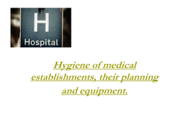 Hygiene of medical establishments, their planning and equipment